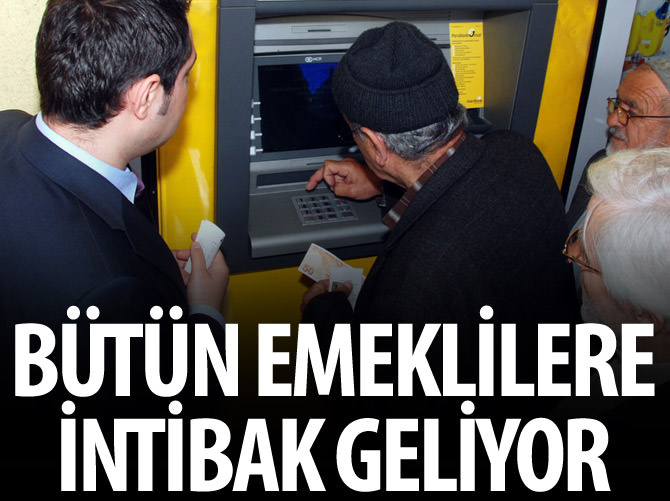 Bütün emeklilere intibak geliyor
