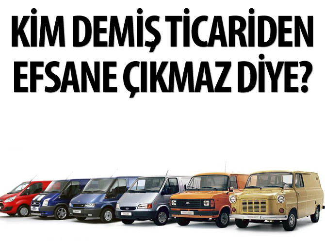 Kim demiş ticariden efsane çıkmaz diye?