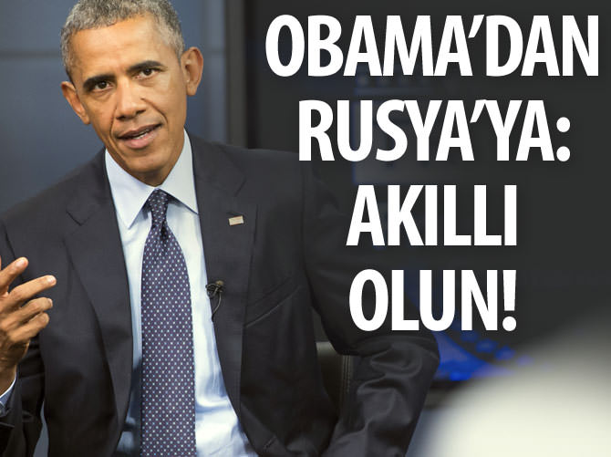 Obama'dan Rusya'ya tehditkar çıkış: Akıllı olun!
