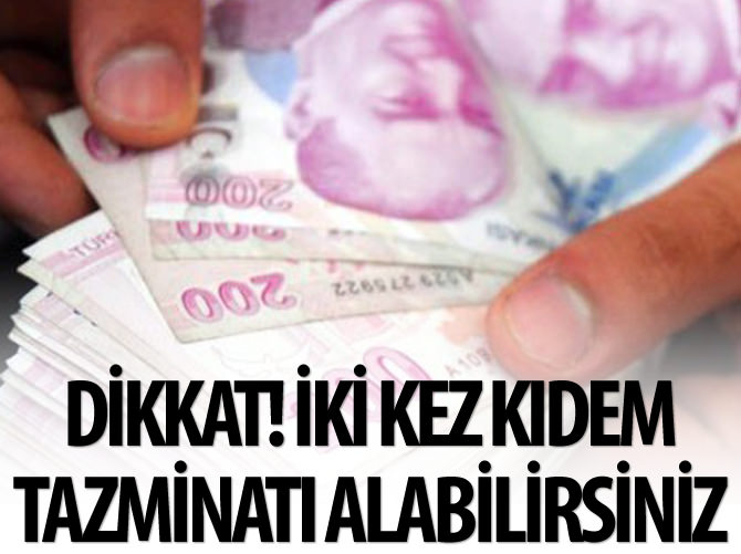 15 yılı dolduran işçi iki kez kıdem tazminatı alabilir