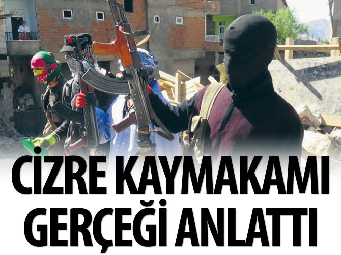 Cizre kaymakami gerçeği anlattı: Sivilleri PKK öldürdü