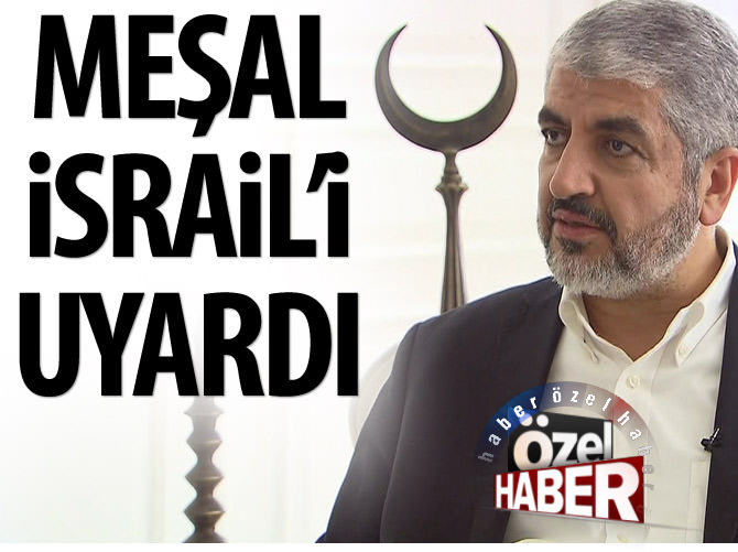Halid Meşal A Haber'e konuştu