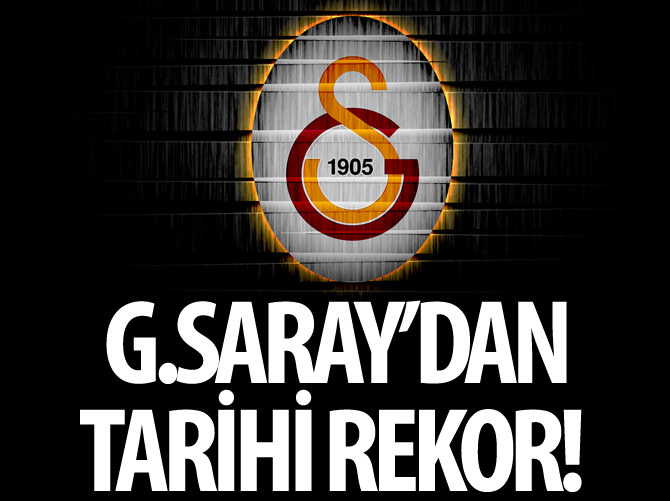 Galatasaray'dan tarihi rekor!