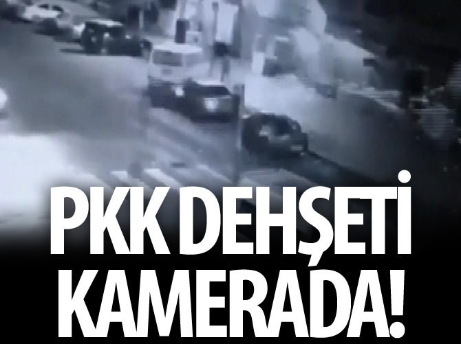 PKK dehşeti kamerada