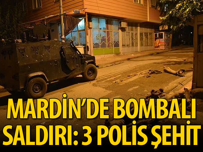 Mardin'de polis aracına bombalı saldırı: 3 şehit