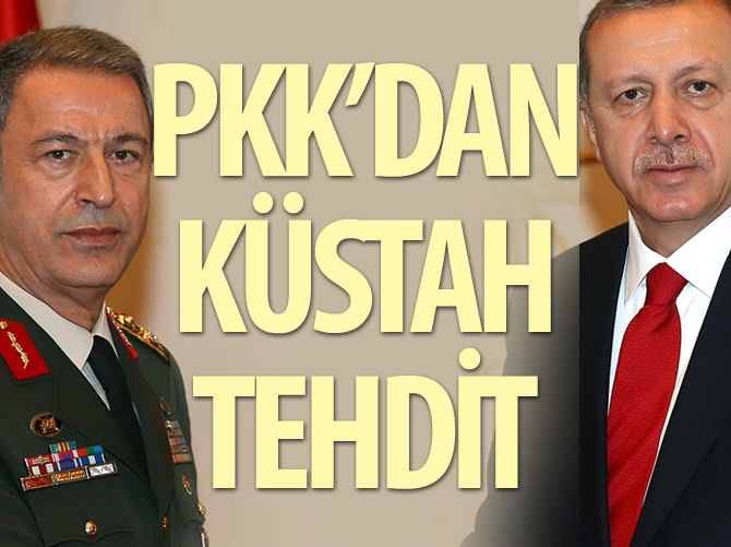 PKK'dan Genelkurmay Başkanı Hulusi Akar'a küstah tehdit