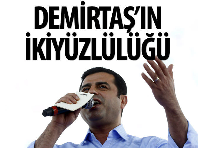 Demirtaş'ın iki yüzü: Teröre dost bayrağa düşman