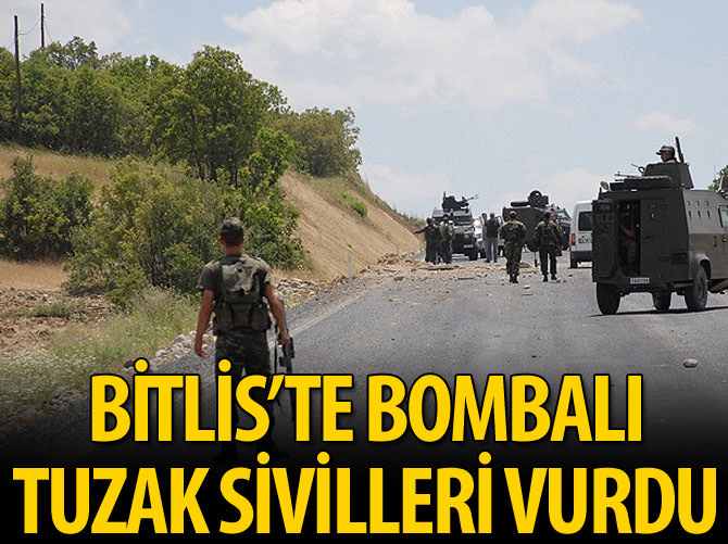 Bitlis'te bombalı tuzak sivilleri vurdu