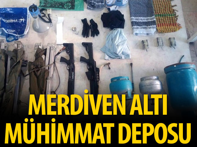 Merdiven ardından mühimmat çıktı