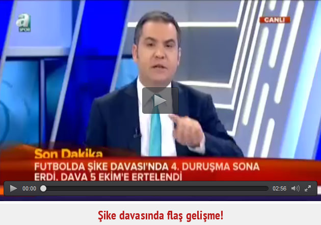 Şike davasında flaş gelişme