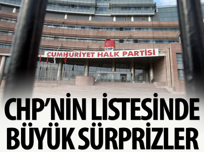 CHP'nin listesinde büyük sürprizler