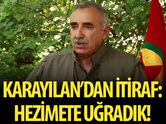 Murat Karayılan'dan itiraf: Hezimete uğradık!