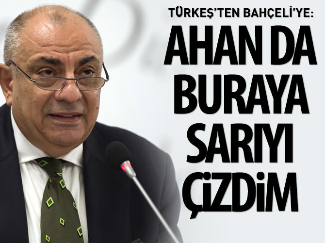 Tuğrul Türkeş: Ahan da buraya sarıyı çizdim