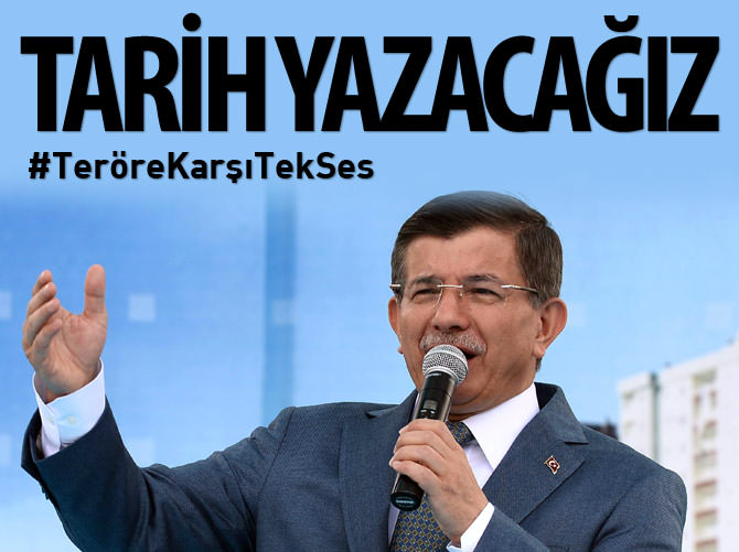 Davutoğlu: Tarih yazacağız