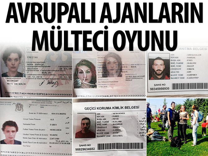 Avrupalı ajanların mülteci oyununu istihbarat bozdu