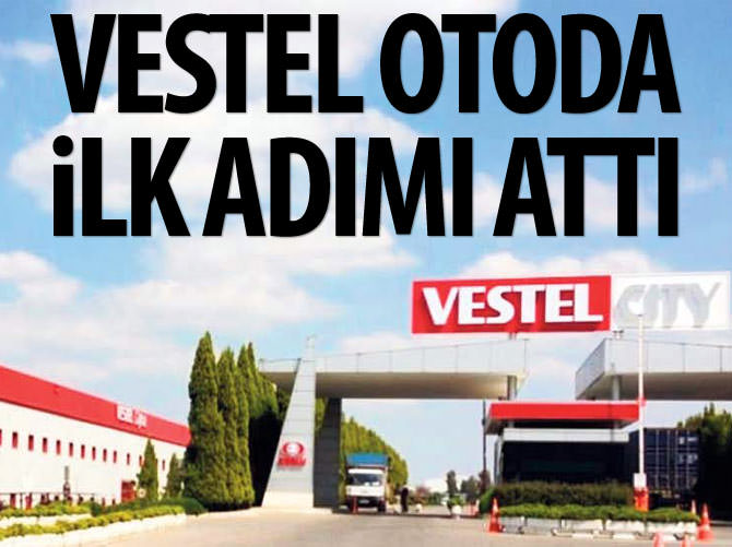 Vestel otoda ilk adımı attı