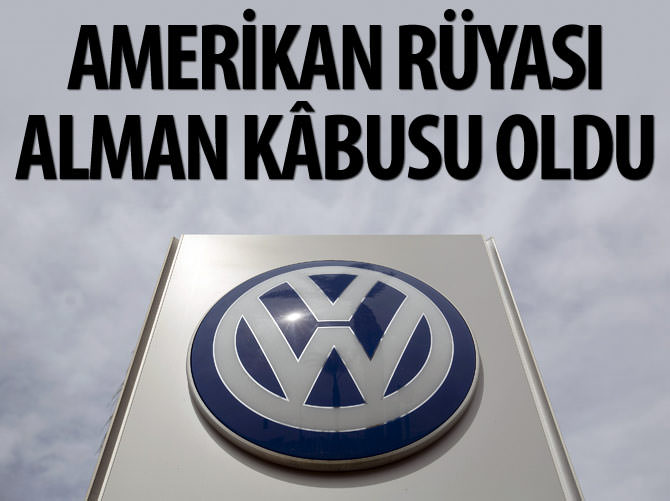 Amerikan rüyası Alman Volkswagen'in kâbusu oldu