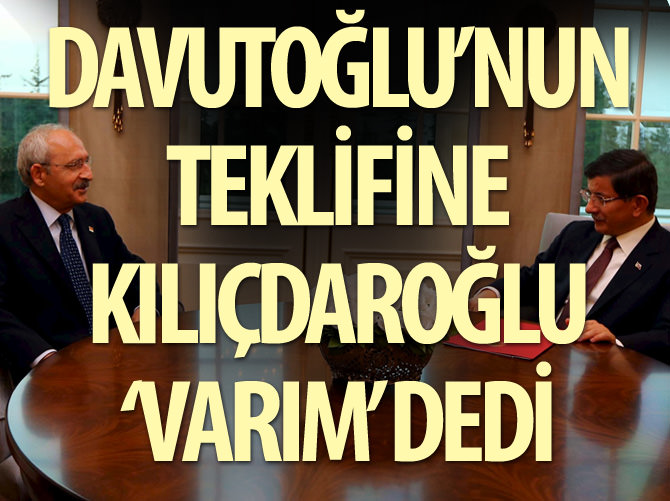 Davutoğlu'nun çağrısına Kılıçdaroğlu 'varım' dedi