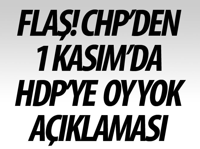 CHP'den "HDP'ye oy yok" açıklaması!