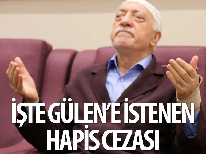 Fetullah Gülen ile Hidayet Karaca'nın 55 yıla kadar hapsi istendi