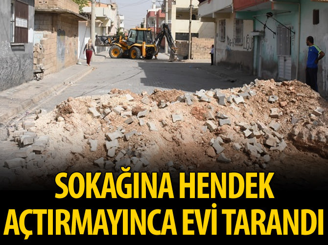 PKK'ya hendek açtırmayınca evi tarandı