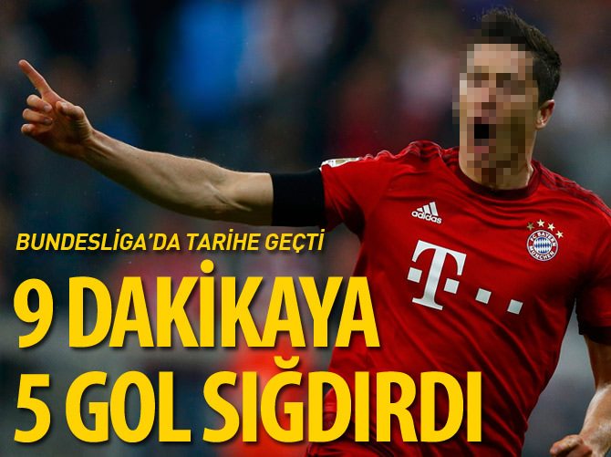 Lewandowski inanılmazı başardı: 9 dakikada 5 gol attı!