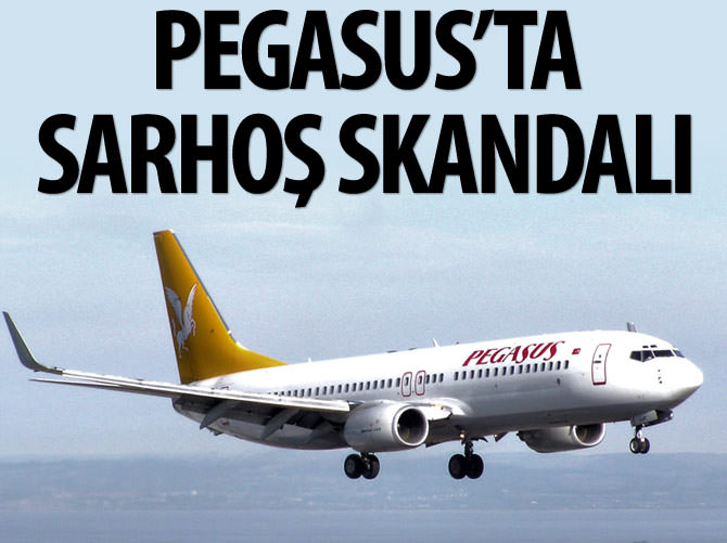 Pegasus'ta sarhoş skandalı