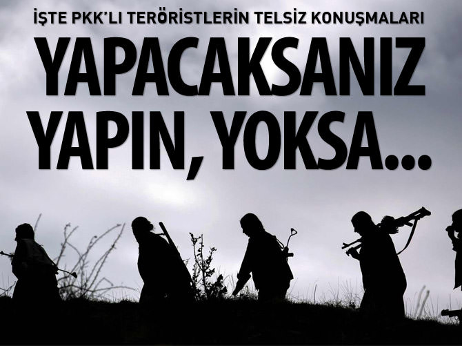 İşte PKK'lı teröristlerin telsiz konuşmaları