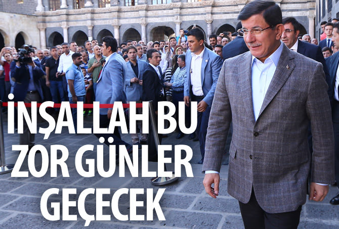 Davutoğlu: İnşallah bu zor günler geçecek