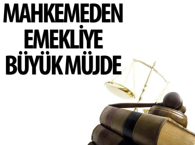 Mahkemeden emekliye müjde
