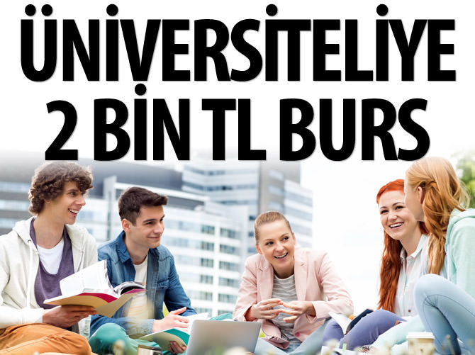 Üniversiteliye 2 bin TL burs