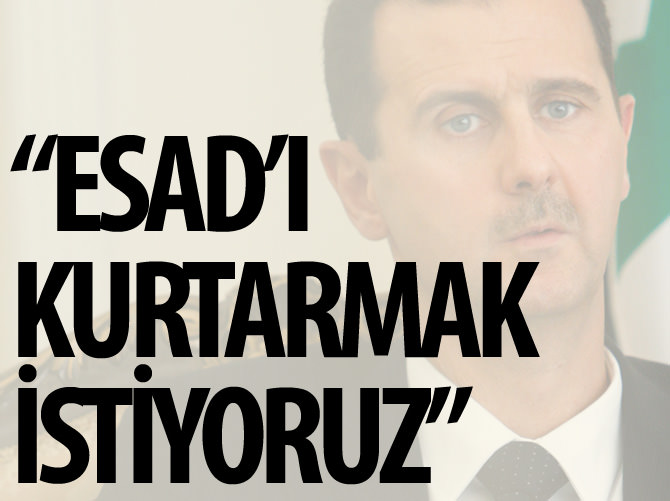 'Esad'ı kurtarmak istiyoruz'