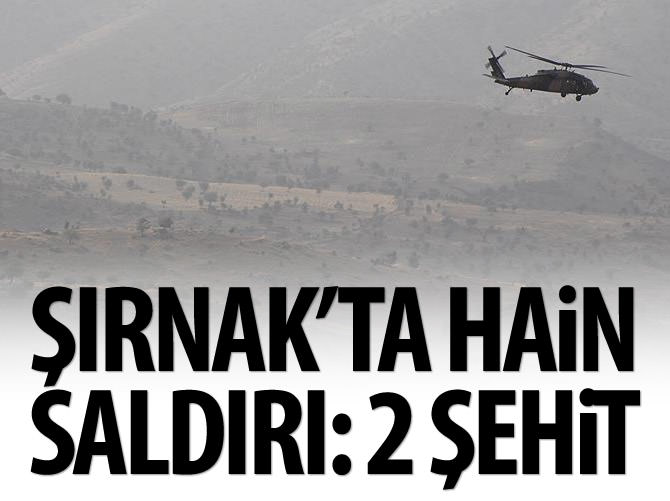Şırnak'ta çatışma: 2 şehit