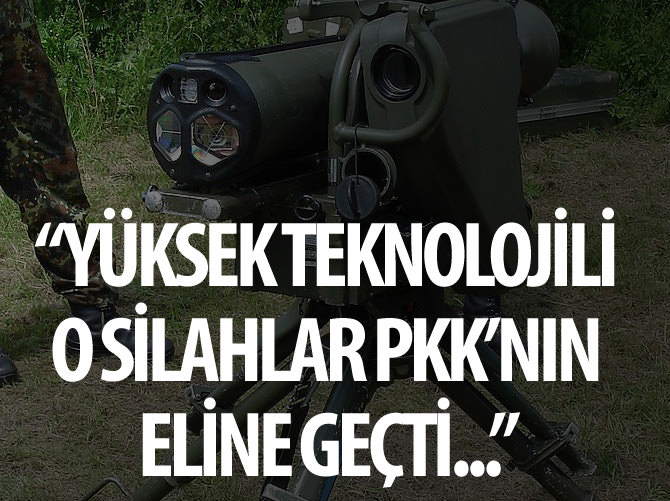 Yüksek teknolojili o silahlar PKK'nın eline geçti