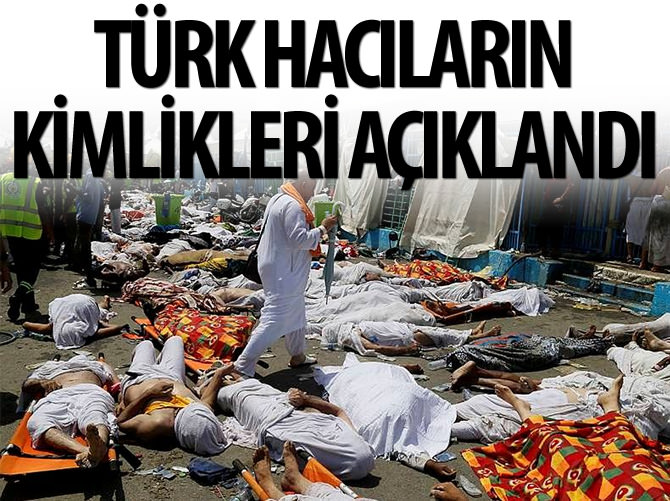 Mekke'de hayatını kaybeden ve kayıp Türk Hacıların kimlikleri açıklandı