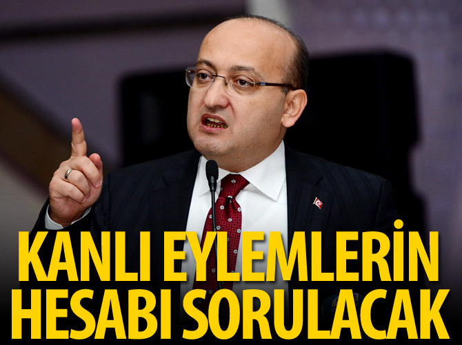 "Kanlı eylemlerin hesabı sorulacak"