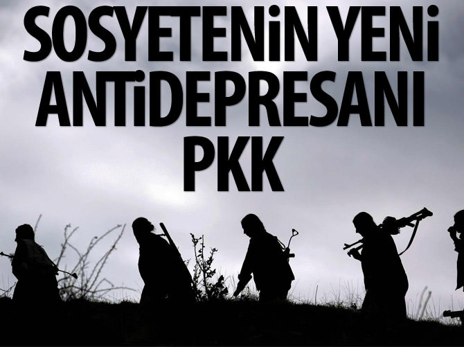 Sosyetenin yeni antidepresanı PKK