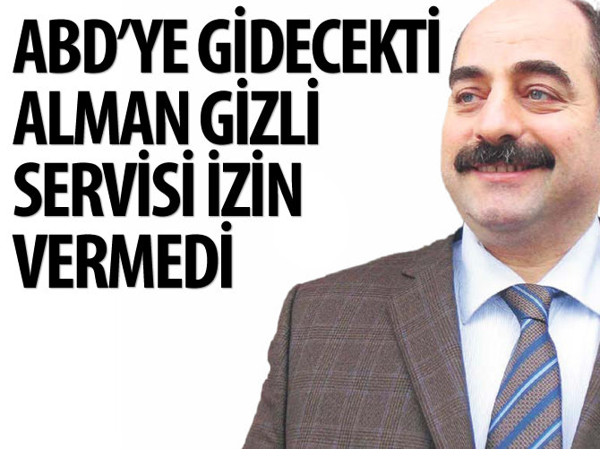 Alman Gizli Servisi, Zekeriya Öz'e izin vermedi