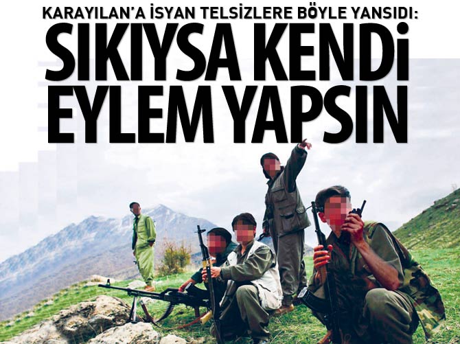 PKK’da isyan telsizlere böyle yansıdı: Sıkıysa kendi gelsin!