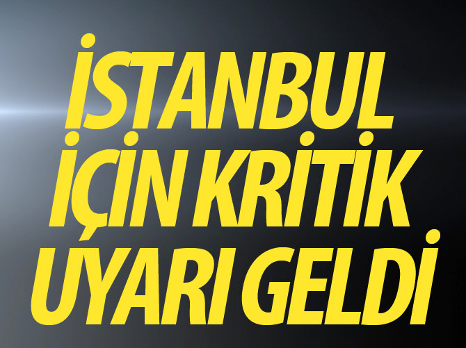 Marmara için kritik uyarı!