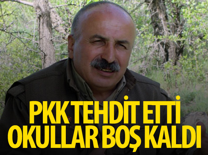 PKK tehdit etti okullar boş kaldı