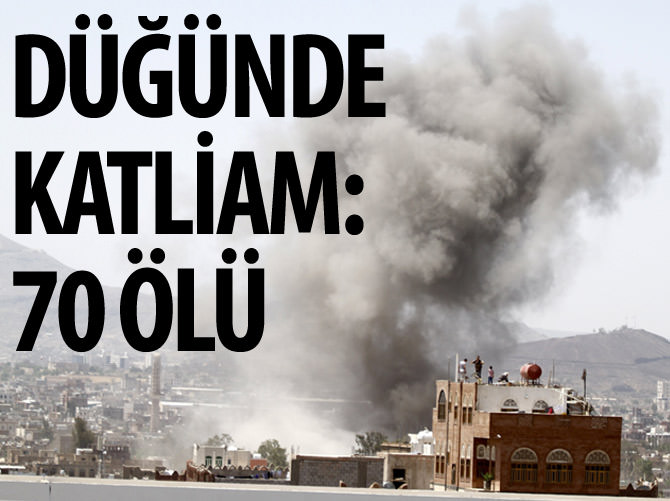 Suud hükümeti düğün evini vurdu: 70 ölü
