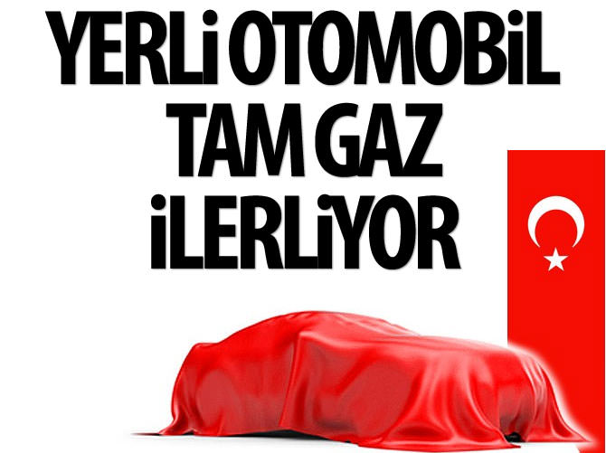 Yerli Otomobil Projesi tüm hızıyla devam ediyor