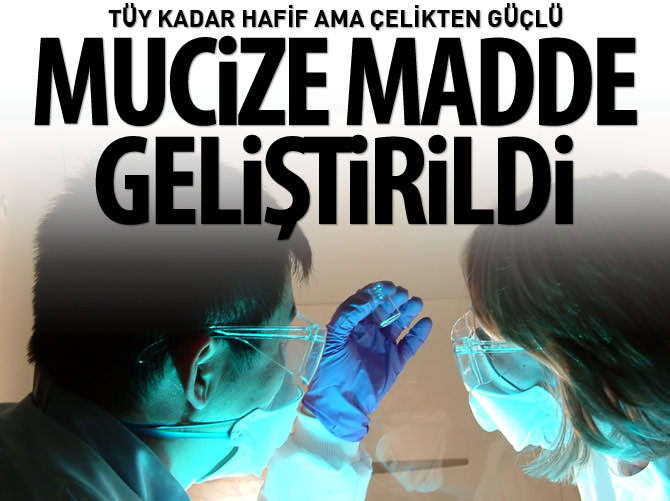 "Tüy kadar hafif, çelikten güçlü" süper madde geliştirildi