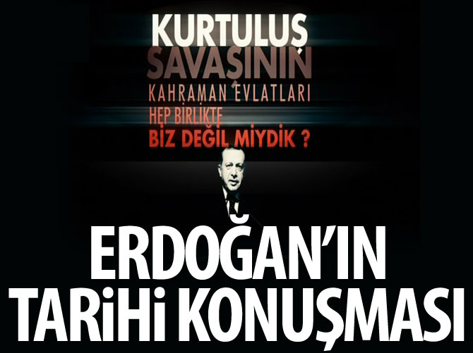 Erdoğan'ın tarihi konuşması