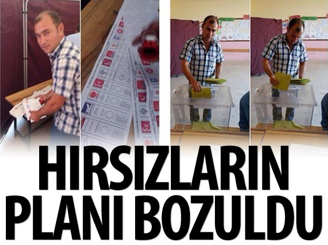 Oy hırsızlarının planı bozuldu