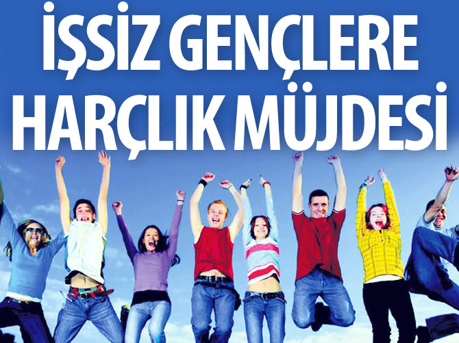 İşsiz gençlere harçlık müjdesi
