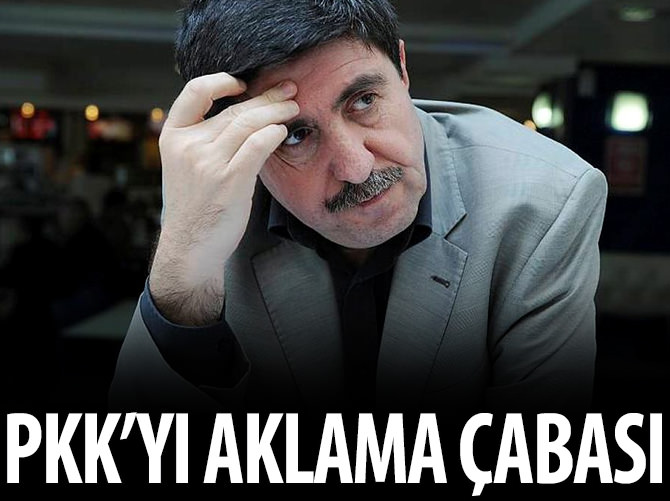 Altan Tan'ın PKK'yı aklama çabası!