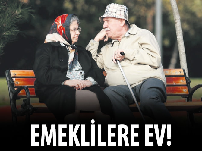 Emeklilere ev gençlere harçlık