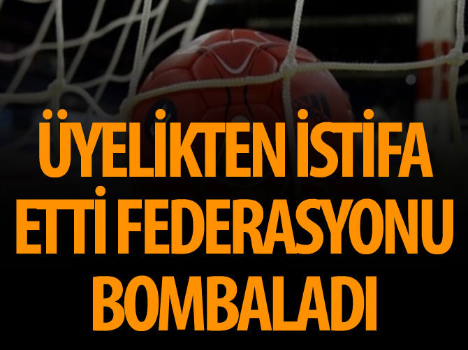 THF Yönetim Kurulu Üyesi Murat Barçın istifa etti federasyonu bombaladı!